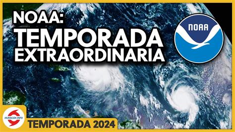 Noaa Pronostica Una Temporada De Huracanes Extraordinaria En El Atlántico Youtube