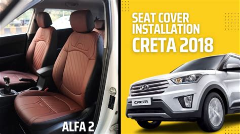 Hyundai Creta Seat Cover Installation Alfa Leather Car Seat