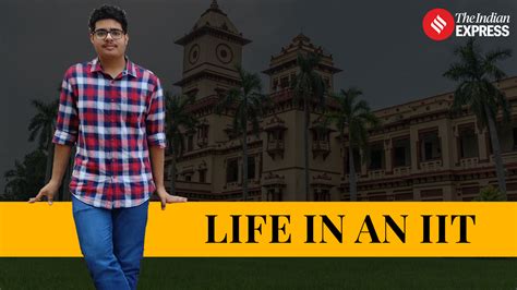 Life in an IIT | How this IIT BHU student found his true calling ...