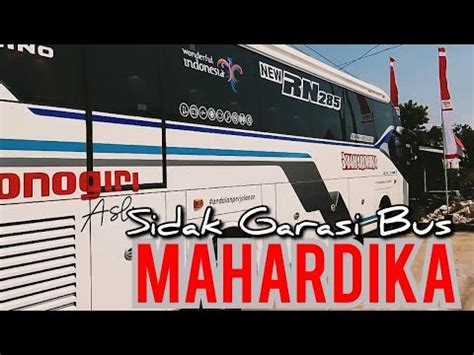 Sidak Garasi Bus PO MAHARDIKA Wonogiri YouTube