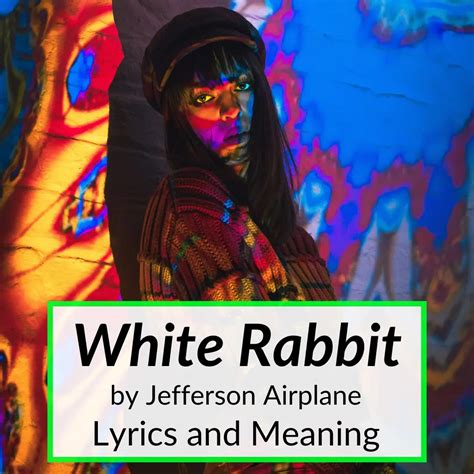 White Rabbit Lyrics Meaning Jefferson Airplane