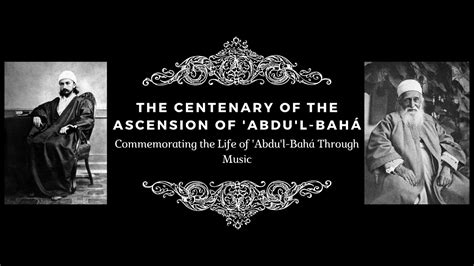 Commemorating The Ascension Of Abdu L Bah Through Music Celebrating