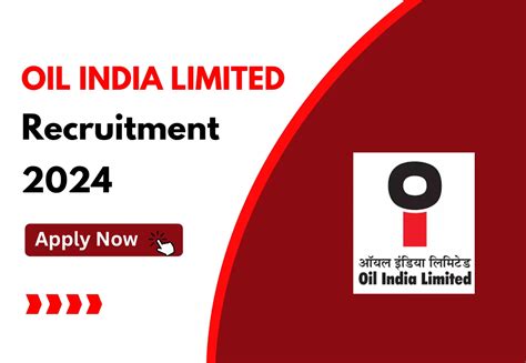 Assam Careers Oil India Limited Recruitment 2024