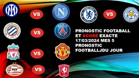 Pronostic Football Et Scores Exact Pronostic Football Du