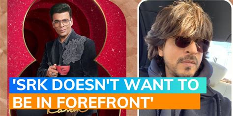 Koffee With Karan Karan Johar On Whether Shah Rukh Khan Will Appear