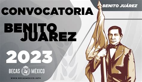 Convocatoria Becas Benito Juarez2023