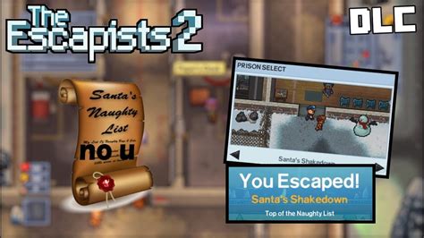 Santa S Shakedown Top Of The Naughty List Escape The Escapists