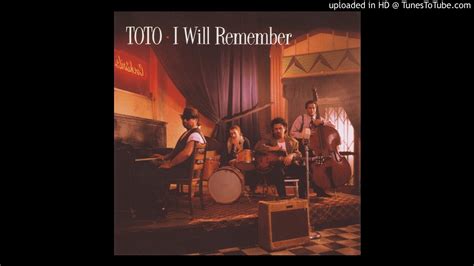 Toto I Will Remember Album Version Youtube