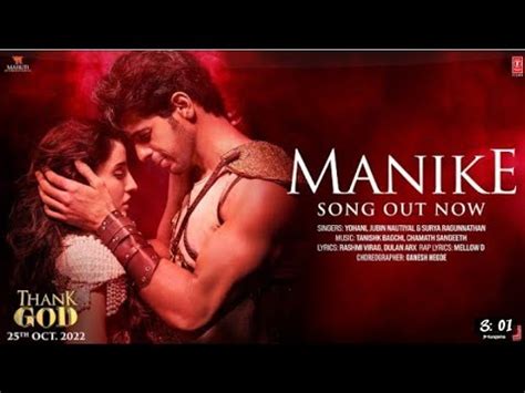 Manike Hd Video Nora Fatehi Thank God Movie First Song Nora Fatehi