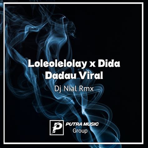 Loleolelolay x Dida Dadau (Remix) - YouTube Music