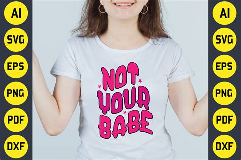 Not Your Babe SVG T Shirt Design Graphic By Creative T Shirts Creative Fabrica