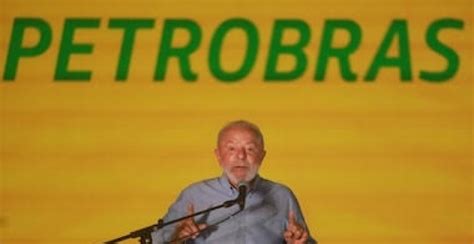 Lula Provocou A Destrui O In Dita Do Valor De Petrobras E Vale