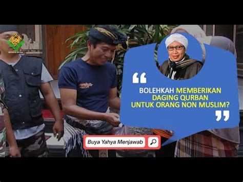 Bolehkan Memberikan Daging Qurban Untuk Orang Non Muslim Buya Yahya