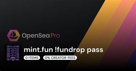 Mint Fun Fundrop Pass Collection Opensea Pro