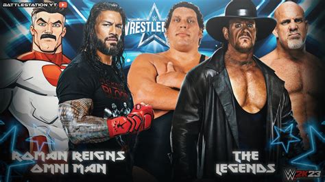 Wwe K Roman Reigns Omniman Vs Undertaker Goldberg Andre The