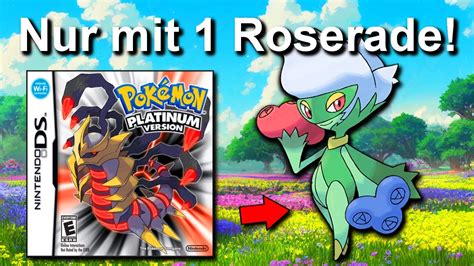 Kann Man Pokemon Platin Mit NUR Einem ROSERADE Durchspielen So