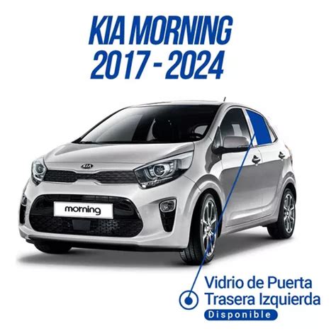 Vidrio Puerta Trasera Izquierda Kia Morning 2017 2024 Cuotas sin interés