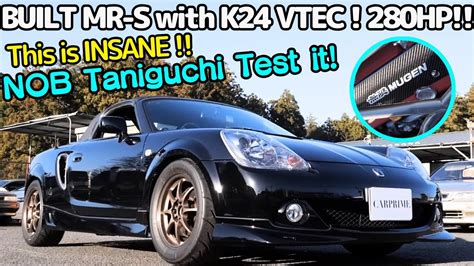 This Is INSANE K24 VTEC On MR2 Spyder MR S NOB Taniguchi Test