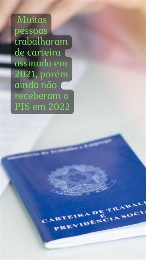 Quem Trabalhou De Carteira Assinada Em 2021 Tem Direito Ao Pis