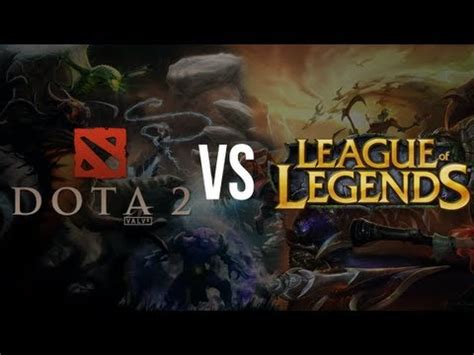 LoL Vs DotA 2 YouTube