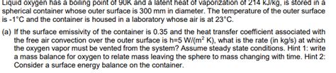 Solved Liquid oxygen has a boiling point of 90K ﻿and a | Chegg.com