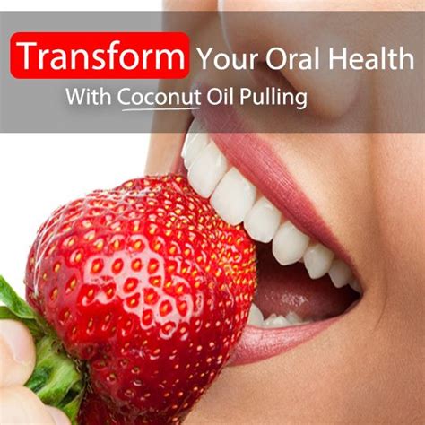 Transform Your Oral Health With Coconut Oil Pulling Healthwholeness