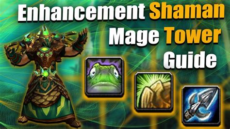 Enhancement Shaman Mage Tower Guide With Jay Mage Tower In