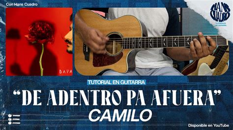 De Adentro Pa Afuera Camilo Tutorial En Guitarra Acordes Tabs