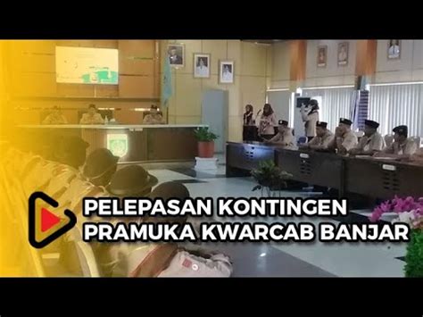 Ikuti Lomba Tingkat Vi Regu Penggalang Se Kalsel Kontingen Banjar