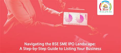 Navigating The Bse Sme Ipo Landscape A Step By Step Guide To Listing