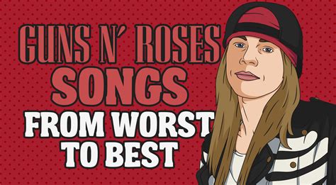 Guns N’ Roses Songs From Worst To Best – Rock Pasta