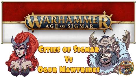 Age Of Sigmar Battle Report Cities Of Sigmar Vs Ogor Mawtribes Youtube