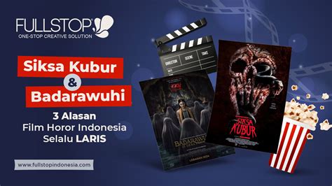 Siksa Kubur Badarawuhi 3 Alasan Film Horor Indonesia Selalu LARIS