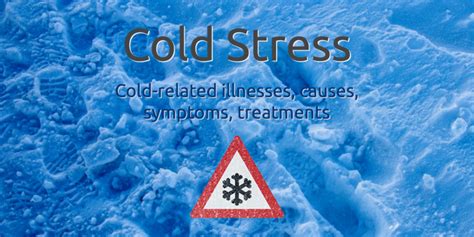 Do You Have Cold Stress And Dont Know It Causes Symptoms Treatments