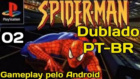 Spider Man 1 Ps1 02 Todos Odeiam O Homem Aranha Dublado YouTube