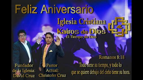 Aniversario Decimo Iglesia Cristiana Kairos De Dios Youtube