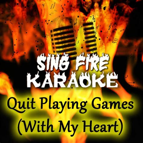 Quit Playing Games (With My Heart) [Karaoke Version] [Originally ...