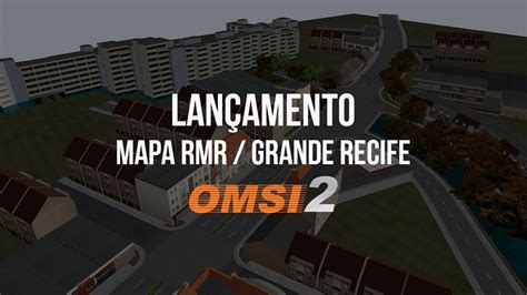 OMSI 2 Lançamento Mapa RMR Grande Recife YouTube