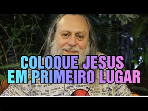 COLOQUE JESUS EM PRIMEIRO LUGAR PASTOR CAIO FABIO YouTube