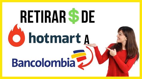 Como REGISTRAR CUENTA BANCOLOMBIA En HOTMART Como RETIRAR DINERO De