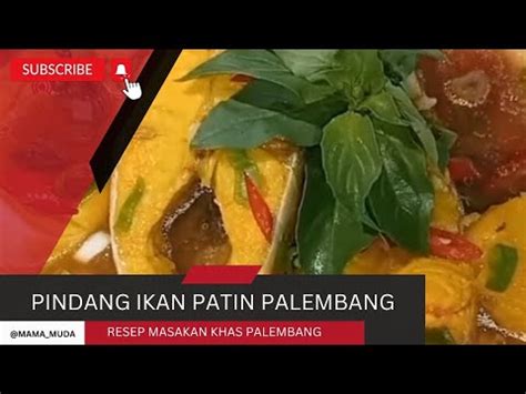 PINDANG PATIN KHAS PALEMBANG MASAK MUDAH GK PAKE RIBET YouTube