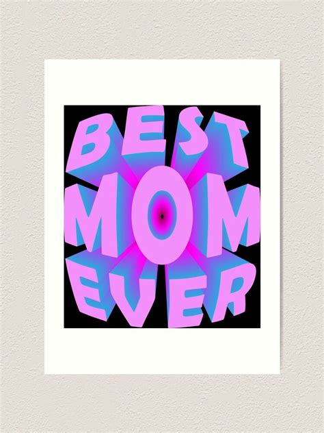 Best Mom Ever 3d Text 3d Words 3d 3d Quotes Art Print For Sale By