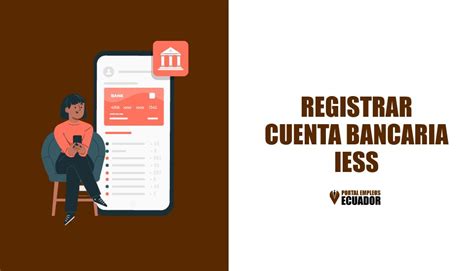 Cómo registrar una cuenta bancaria en el IESS Actualización