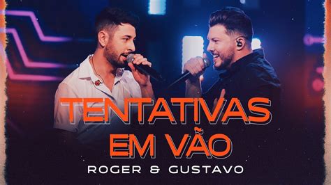 Tentativas Em V O Roger E Gustavo Youtube