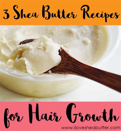 Diy Shea Butter Hair Growth Recipes Hair Growth Foods Shea Butter