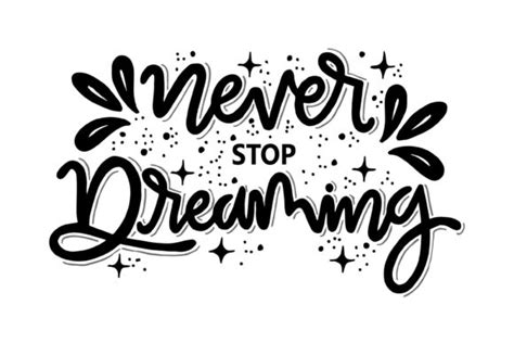 Never Stop Dreaming Hand Lettering Graphic By Santy Kamal · Creative