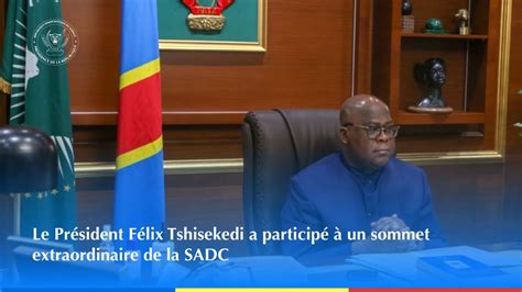 Le Pr Sident F Lix Tshisekedi A Particip Un Sommet Extraordinaire De