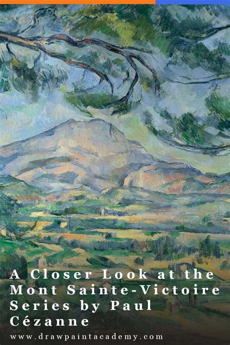 A Closer Look at the Mont Sainte Victoire Series by Paul Cézanne in