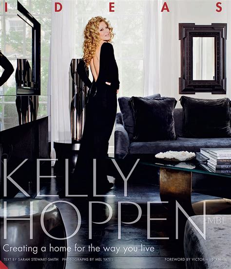 Kelly Hoppen Ideas Creating A Home For The Way You Live Hoppen