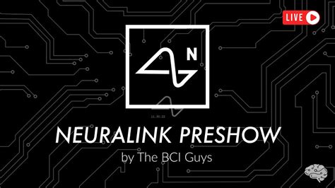 Neuralink 2022: Show & Tell Preshow Event with The BCI Guys - YouTube